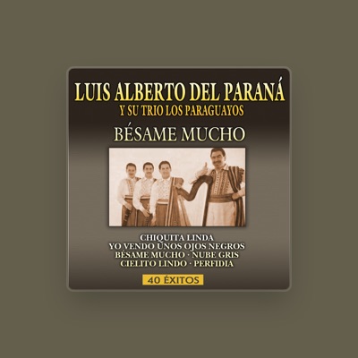 Listen to Luis Alberto del Paraná y Su trio Los Paraguayos, watch music videos, read bio, see tour dates & more!