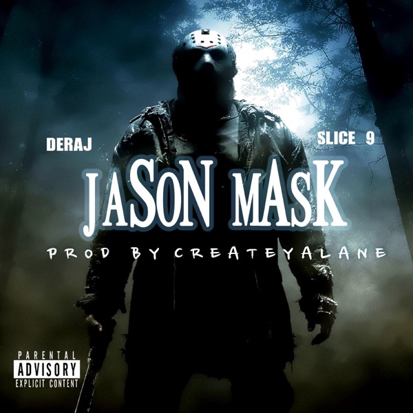 Jason Mask (feat. Deraj & Slice 9) - Single - CreAteYaLane