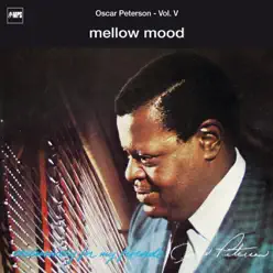 Exclusively for My Friends: Mellow Mood, Vol. V (Live) - Oscar Peterson Trio Exclusively for My Friends: Mellow Mood, Vol. V (Live) - Oscar Peterson Trio