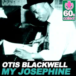 My Josephine (Remastered) - Single - Otis Blackwell My Josephine (Remastered) - Single - Otis Blackwell