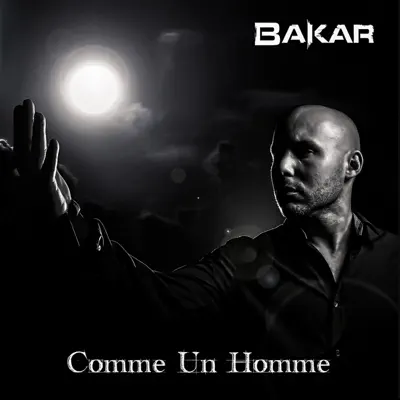 Comme un homme - Bakar