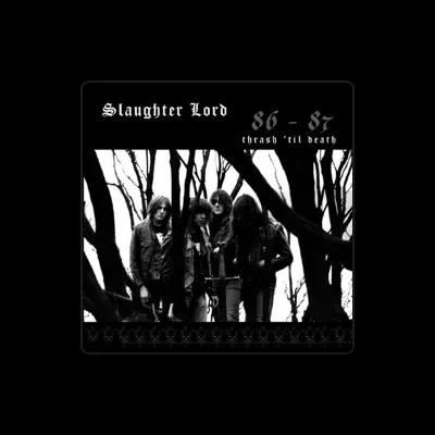 Listen to Slaughter Lord, watch music videos, read bio, see tour dates & more!