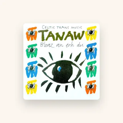 Listen to Tannaw, watch music videos, read bio, see tour dates & more!
