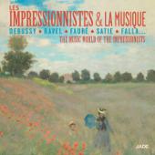 Les impressionnistes et la musique - Walter Gieseking, Albert Ferber & Francis Poulenc