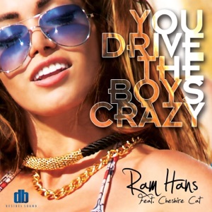 You Drive the Boys Crazy (feat. Cheshire Cat) - Single
