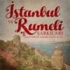 İstanbul ve Rumeli Şarkıları (Selection of Turkish Tavern Music)