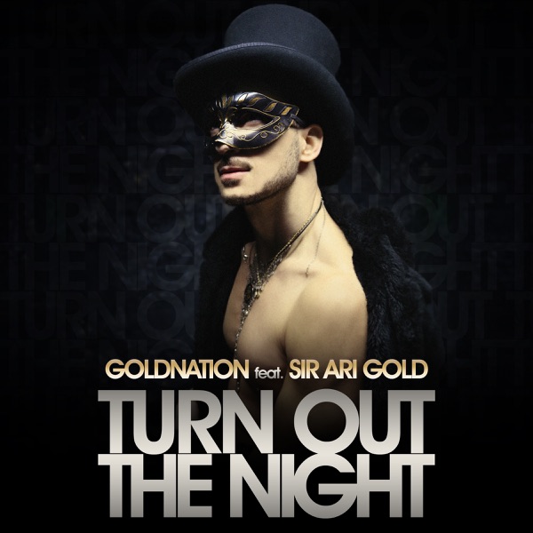 Turn Out the Night (feat. Sir Ari Gold)