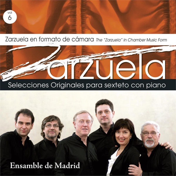 Zarzuela En Formato De Cámara - Vol. 6 (Selecciones Originales para sexteto con piano)