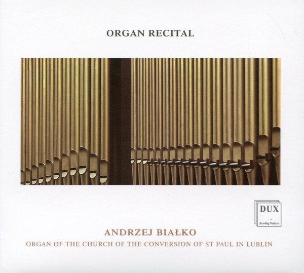 Andrzej Białko – Organ Recital