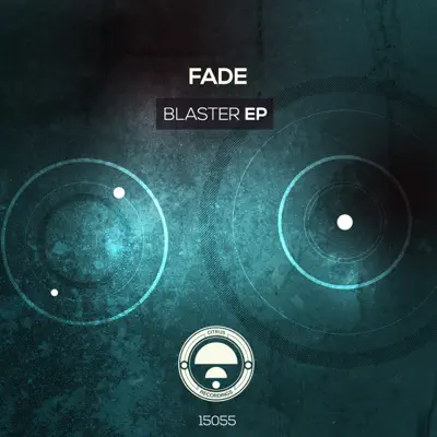 Blaster Ep - Fade