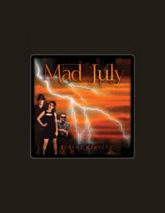 Escucha a Mad July, mira videos musicales, lee su biografía, consulta las fechas de las gira y más.