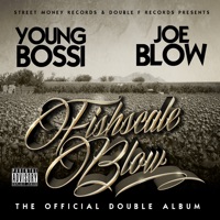 FishscaleBlow - Young Bossi & Joe Blow