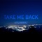 Take Me Back (Acoustic) - Little Rascalz lyrics