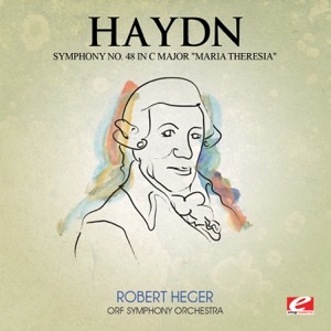 Haydn: Symphony No. 48 in C Major "Maria Theresia" (Remastered) - EP