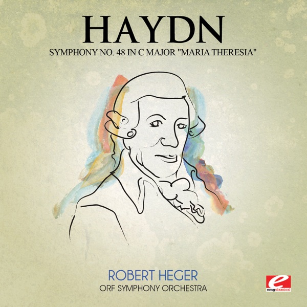 Haydn: Symphony No. 48 in C Major "Maria Theresia" (Remastered) - EP