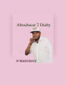 聆聽 Aboubacar 2 Diaby、觀看音樂影片、閱讀小傳、查看巡演日期等！
