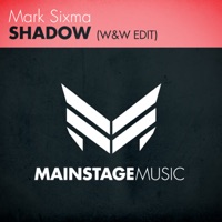 Shadow (W&W Edit) - Single - Mark Sixma