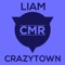 Crazytown - Liam lyrics