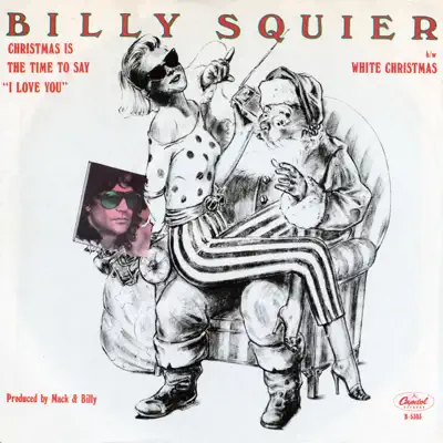 Christmas Is the Time to Say "I Love You" - Single - Billy Squier