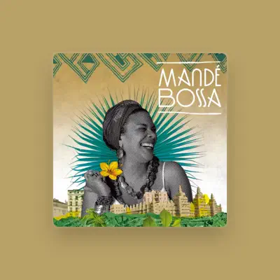 Listen to Mandé Bossa, watch music videos, read bio, see tour dates & more!