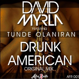 Drunk American (feat. Tunde Olaniran) - Single