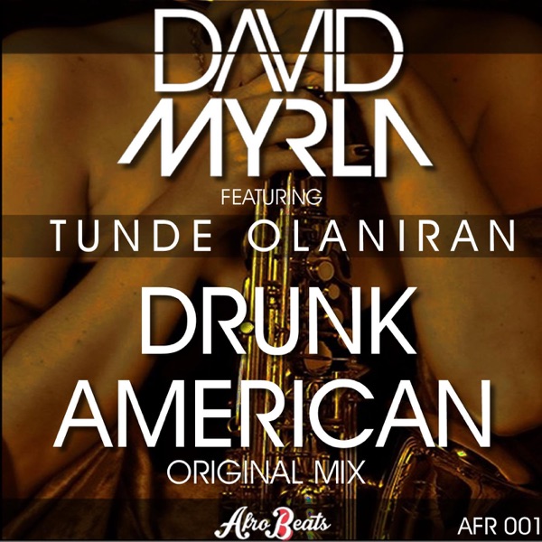 Drunk American (feat. Tunde Olaniran) - Single