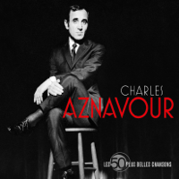 Charles Aznavour - Les 50 plus belles chansons artwork