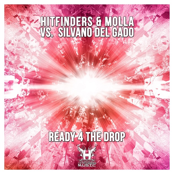 Ready 4 the Drop (Hitfinders vs. Molla vs. Silvano del Gado) - Single