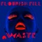 Waste (Artenvielfalt Remix) - Flourish Fill lyrics