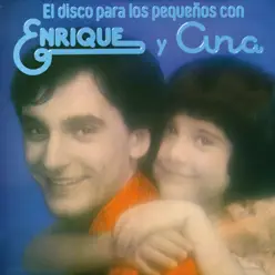 El Disco Para los Pequeños - Enrique y Ana