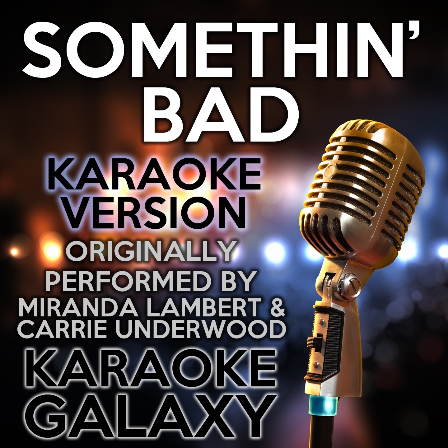 Somethin' Bad (Karaoke Version) [Originally Performed By Miranda Lambert & Carrie Underwood] - Single