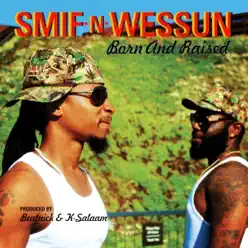 Born and Raised (Deluxe Edition) - Smif-N-Wessun Born and Raised (Deluxe Edition) - Smif-N-Wessun