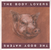The Body Lovers / The Body Haters
