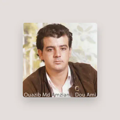 Listen to Ouazib Md Ameziane, watch music videos, read bio, see tour dates & more!