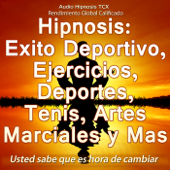 Hipnosis: Exito Deportivo, Ejercicios, Deportes, Tenis, Artes Marciales y Mas