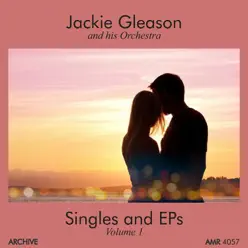 Singles and EP's Volume 1 - Jackie Gleason
