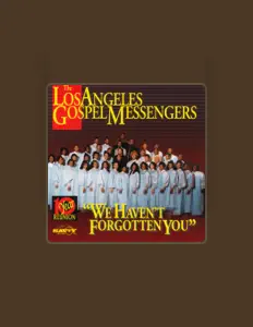 Los Angeles Gospel Messengers을(를) 듣고, 뮤직 비디오를 보고, 약력을 읽고, 투어 일정 등을 확인하세요!
