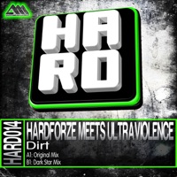 Dirt (Hardforze Meets Ultraviolence) - Single - Hardforze & Ultraviolence