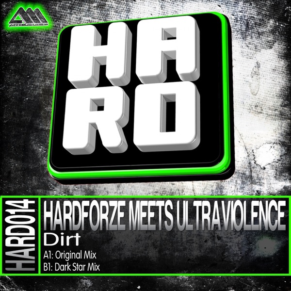 Dirt (Hardforze Meets Ultraviolence) - Single