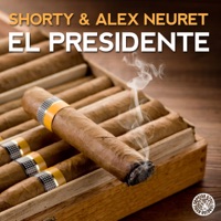 El Presidente (Remixes) - EP - DJ Shorty & Alex Neuret