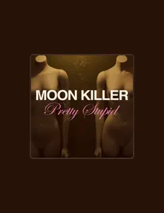 Moon Killer을(를) 듣고, 뮤직 비디오를 보고, 약력을 읽고, 투어 일정 등을 확인하세요!