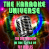 You Don't Know Me (Karaoke Version) [In the Style of Ray Charles] - The Karaoke Universe