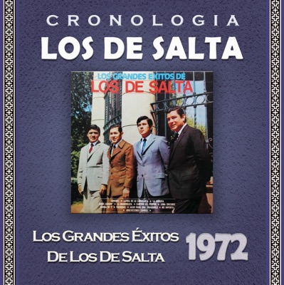 Los de Salta - Cronología: Los Grandes Éxitos de Los de Salta (1972)