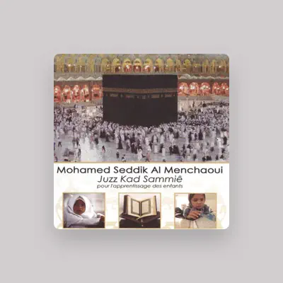 Listen to Mohamed Seddik Al Menchaoui, watch music videos, read bio, see tour dates & more!