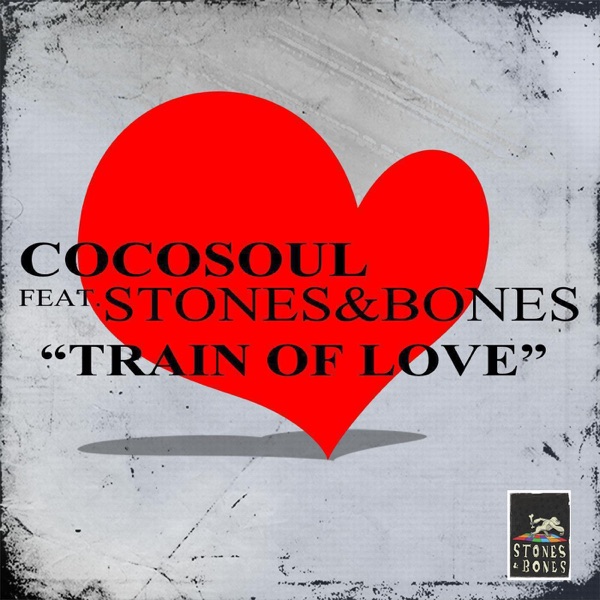 Train of Love (feat. Stones & Bones) - Single