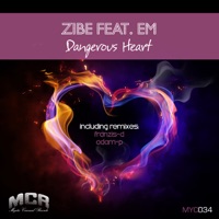 Dangerous Heart - EP - eM & Zibe