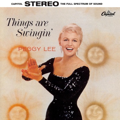Things Are Swingin' - Peggy Lee