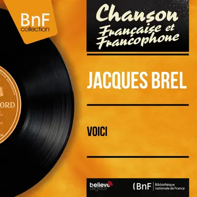 Voici (feat. André Popp et son orchestre) [Mono Version] - Single - Jacques Brel