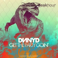 Get the Party Goin' - Single - DNNYD