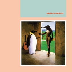 Penguin Cafe Orchestra - Air a Danser (2008 Remaster)